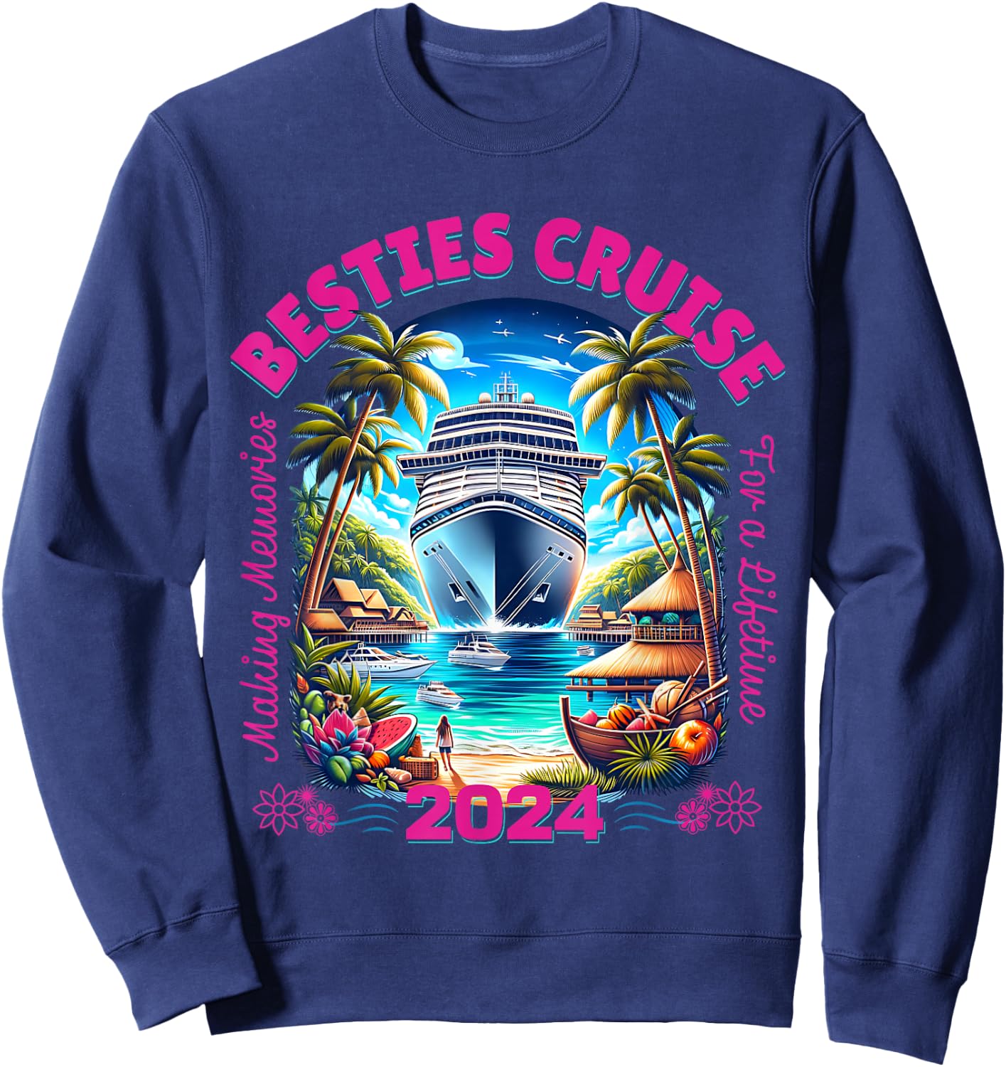 Fun Matching Women's BFF Girls Trip Besties Cruise 2024 Sweatshirt - Sweatshirt | Navy