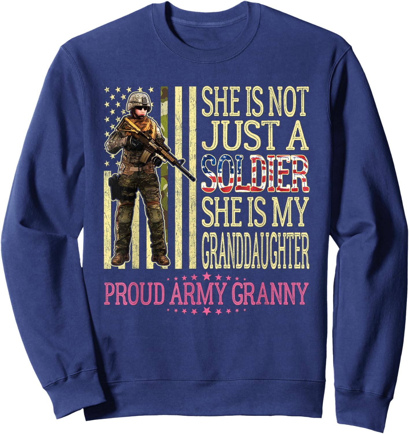 My Granddaughter Is A Soldier Proud Army Granny Grandma Gift Sweatshirt - Sweatshirt | Navy