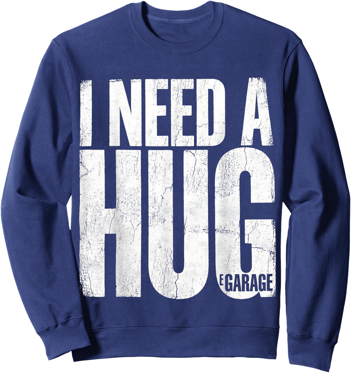 I Need A Huge Garage Funny Car Enthusiast Mechanic Retro Sweatshirt - Sweatshirt | Navy