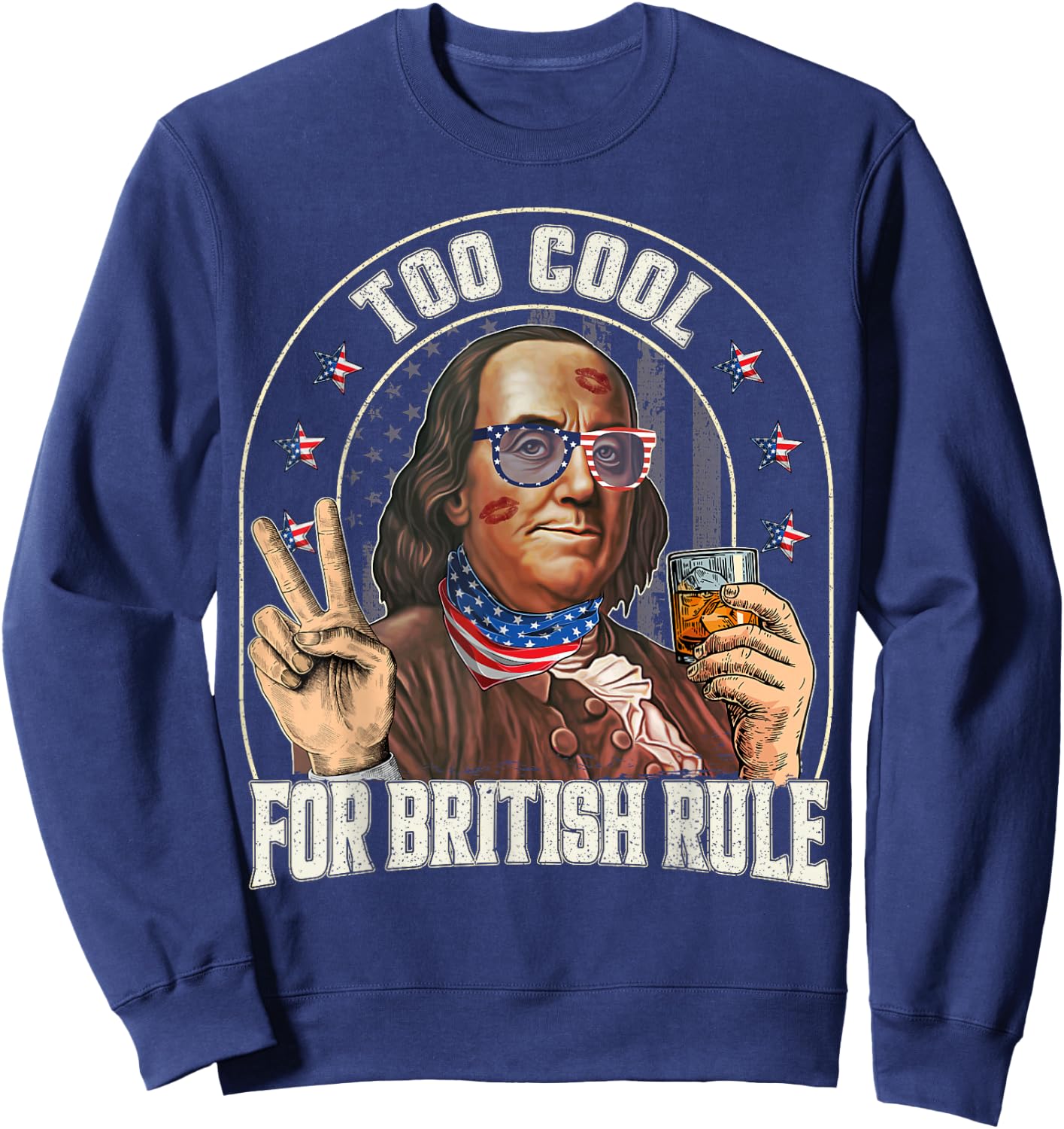 4th of July To Cool For British Rule Funny Sweatshirt - Sweatshirt | Navy