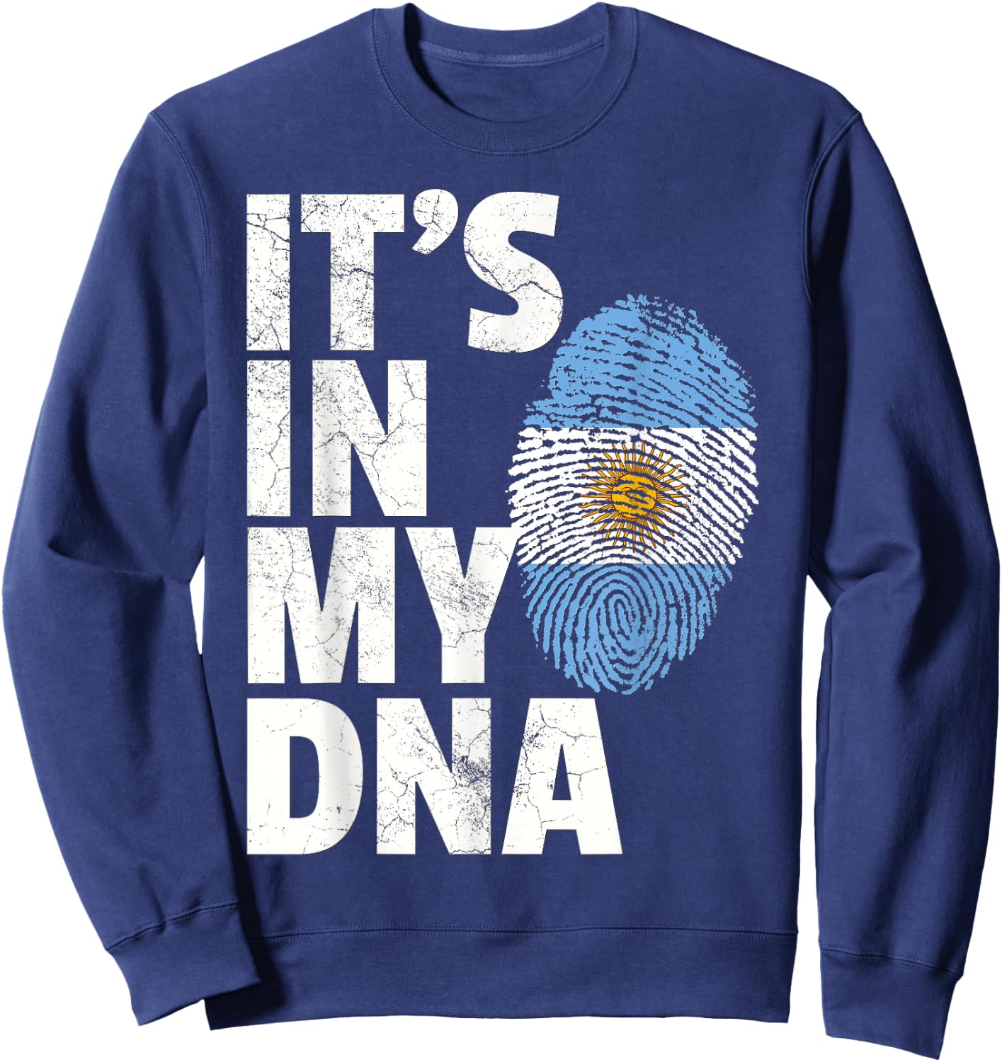 IT'S IN MY DNA Argentina Flag Men Women Pride Roots Gift Sweatshirt - Sweatshirt | Navy
