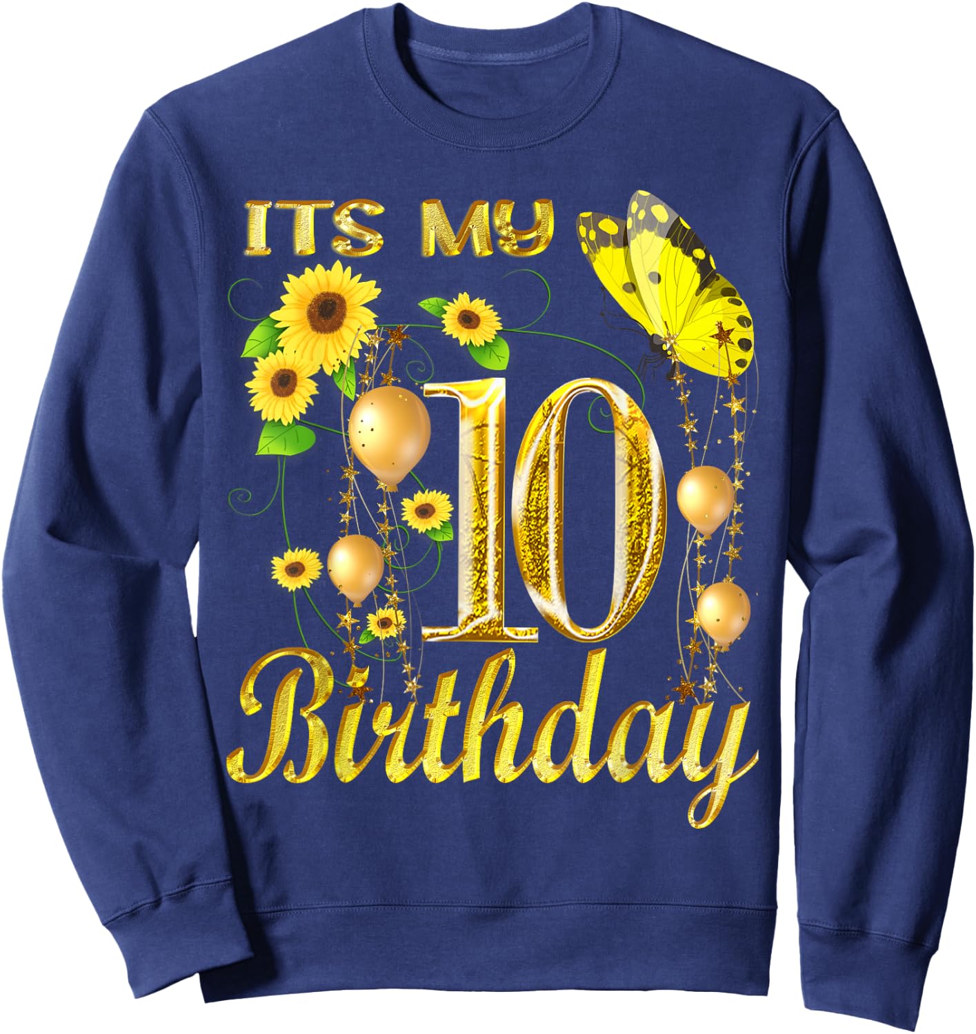 Its My 10th Birthday 10 Year Old Girl Sunflower Butterfly Sweatshirt - Sweatshirt | Navy