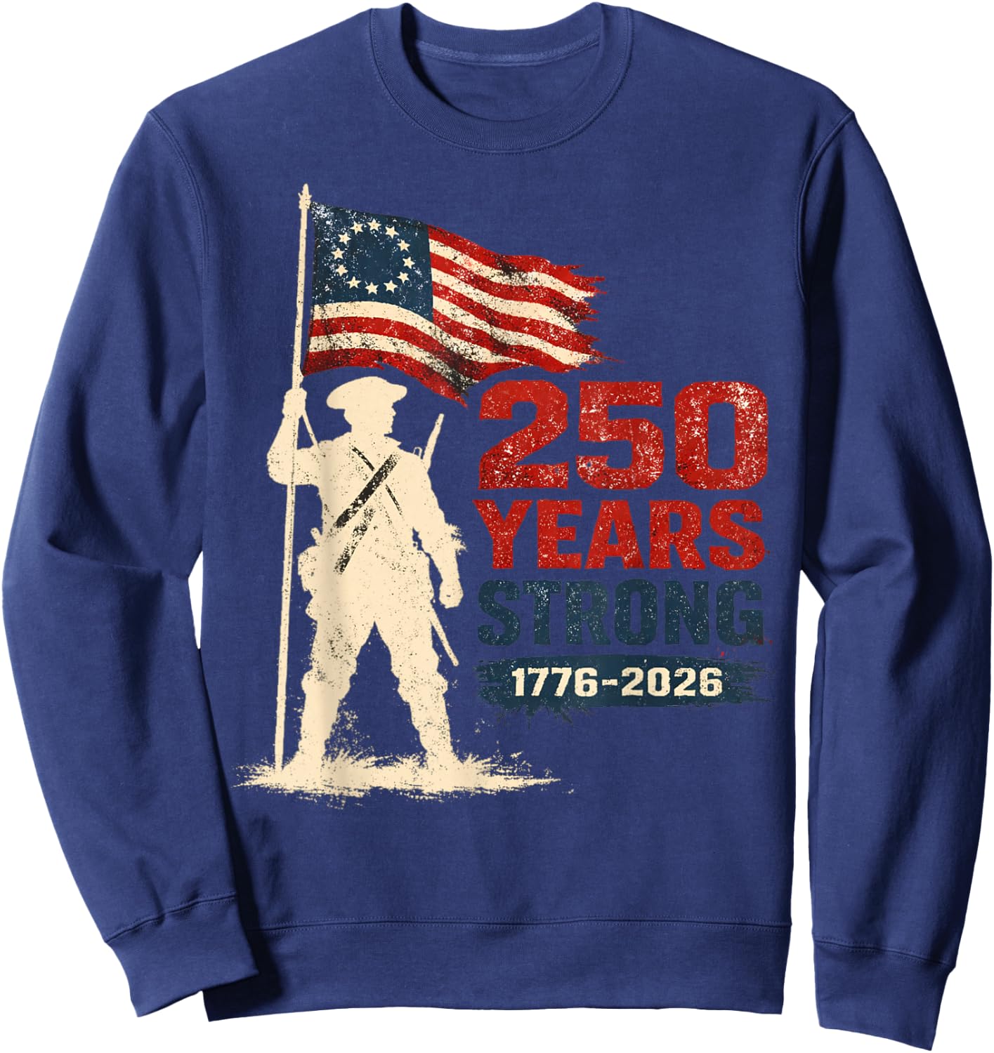 America US Flag 250 1776 2026 250th Anniversary 4th of July Sweatshirt - Sweatshirt | Navy