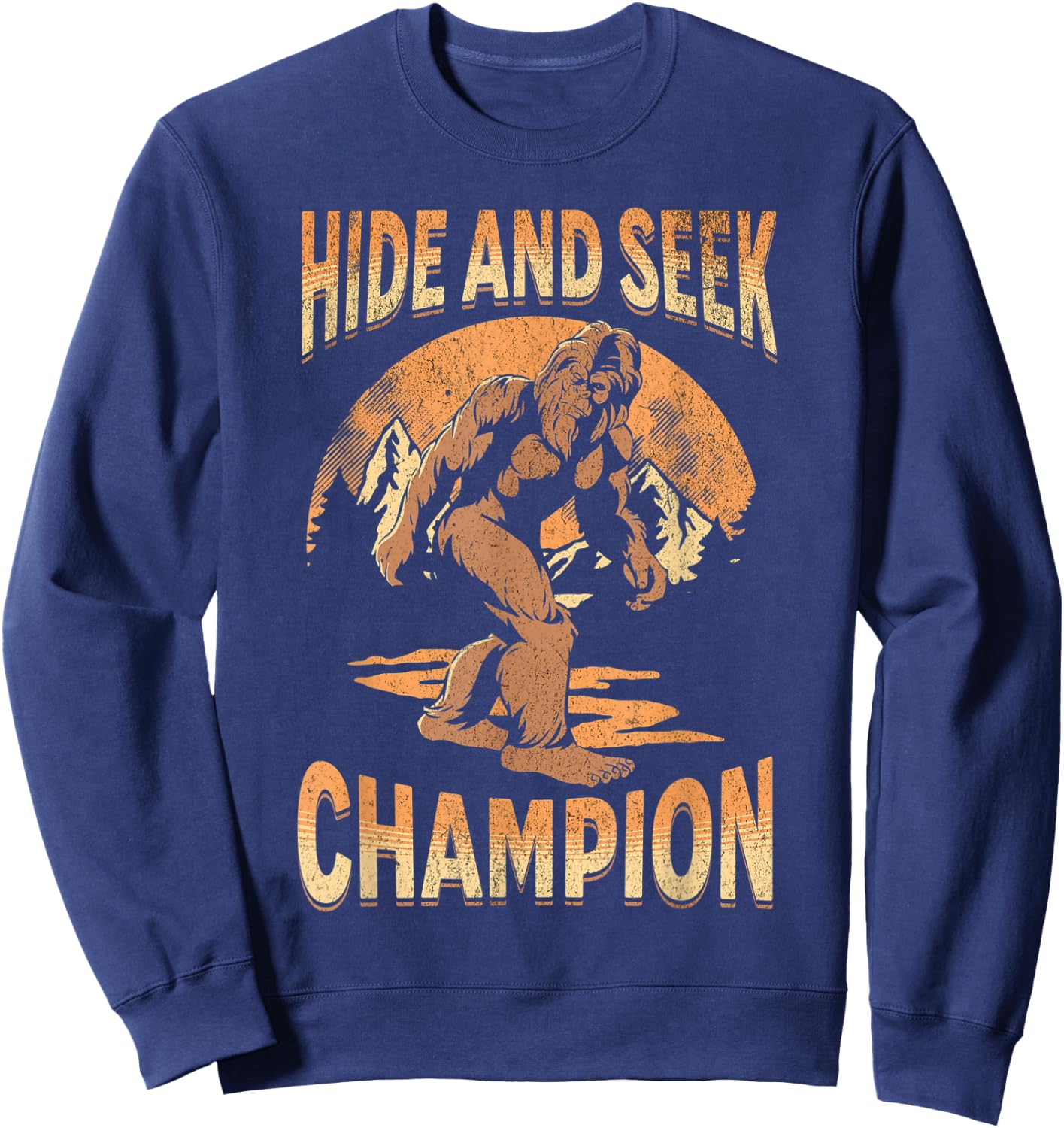 Hide And Seek Champion Sasquatch Funny Bigfoot Sweatshirt - Sweatshirt | Navy