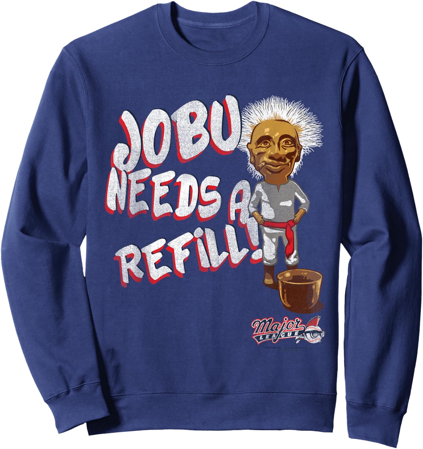Major League Jobu Needs A Refill Small Sweatshirt - Sweatshirt | Navy
