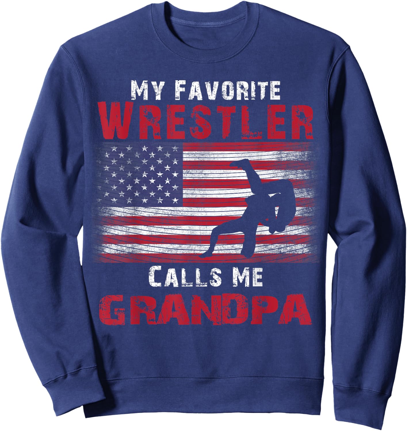 My Favorite Wrestler Calls Me Grandpa Fathers Day USA Flag Kids Men Sweatshirt - Sweatshirt | Navy