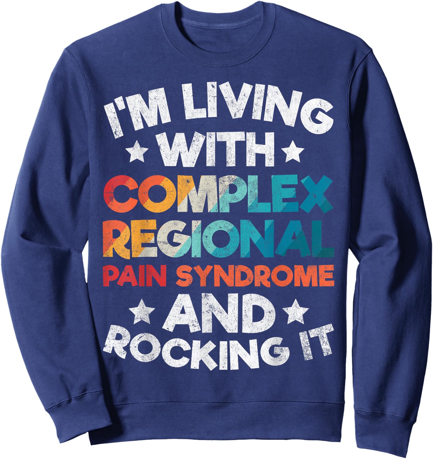 CRPS Awareness Complex Regional Pain Syndrome Novelty Sweatshirt - Sweatshirt | Navy