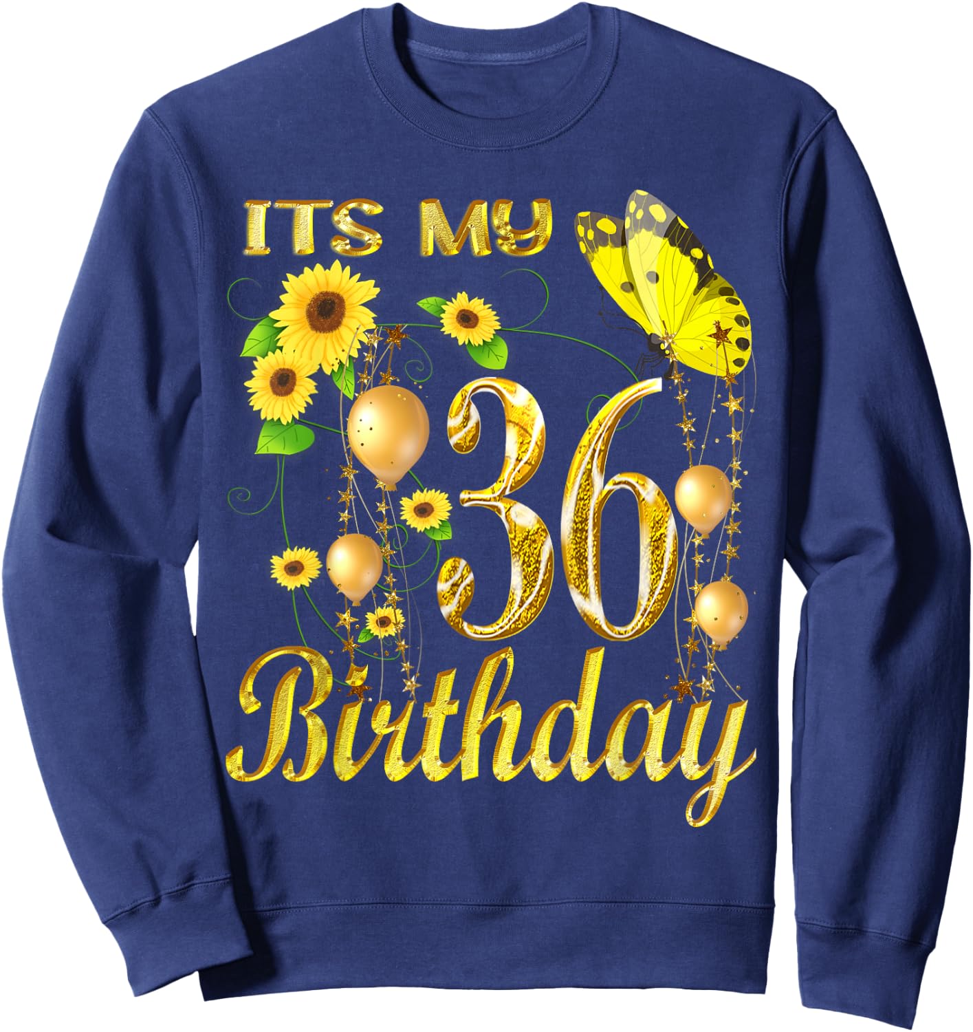 Its My 36th Birthday 36 Year Old Girl Sunflower Butterfly Sweatshirt - Sweatshirt | Navy