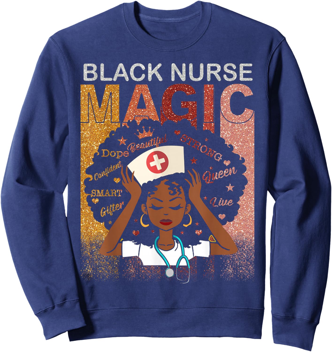 Nurse Black Woman Magic Afro Melanin Queen Black History Sweatshirt - Sweatshirt | Navy