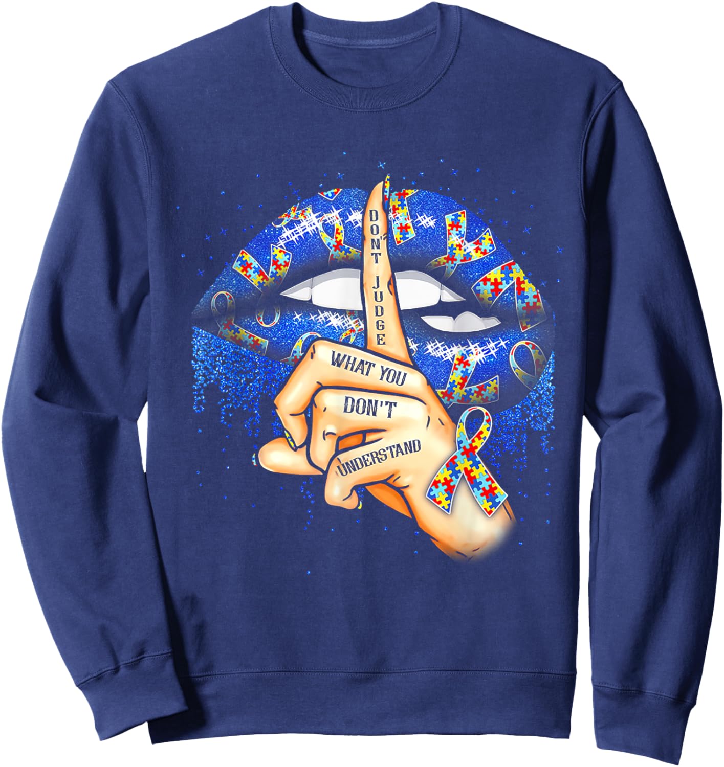 Shhh Don't Judge What You Don't Understand Autism Sweatshirt - Sweatshirt | Navy