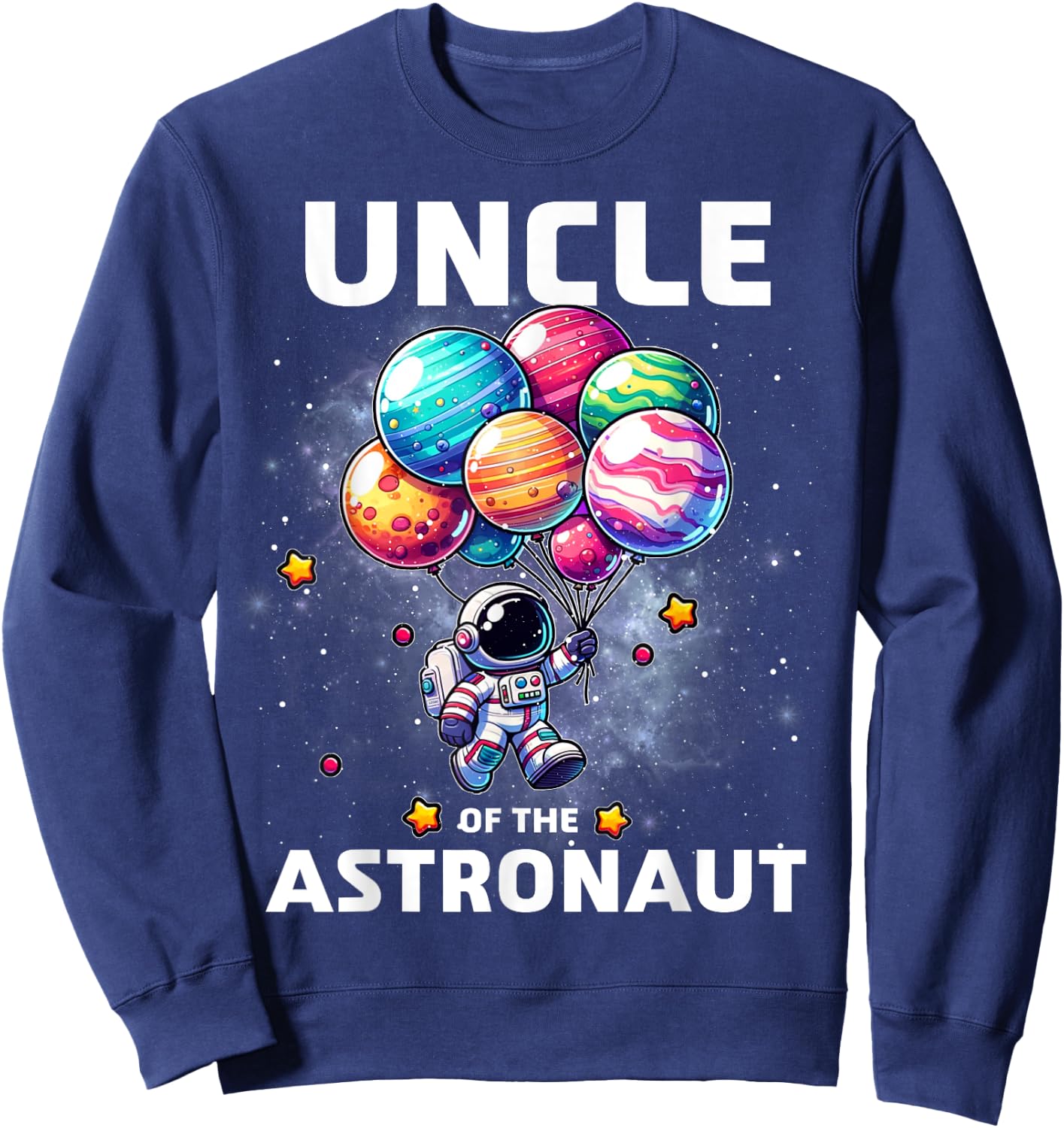Uncle of the Astronaut Space Theme First Birthday Party Sweatshirt - Sweatshirt | Navy