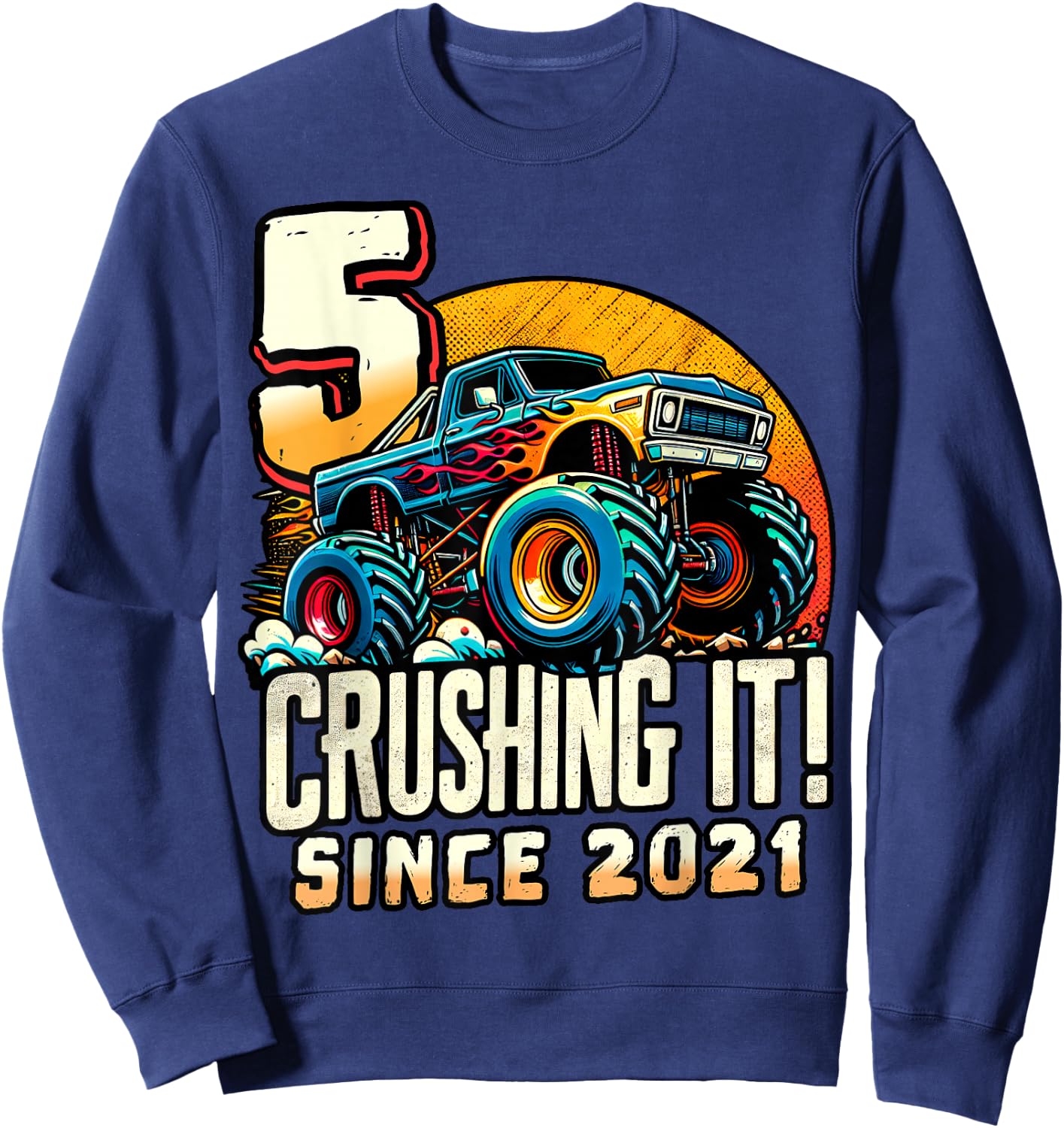 Birthday Monster Truck 5 Year Old Boys 5th Party Born 2021 Sweatshirt - Sweatshirt | Navy