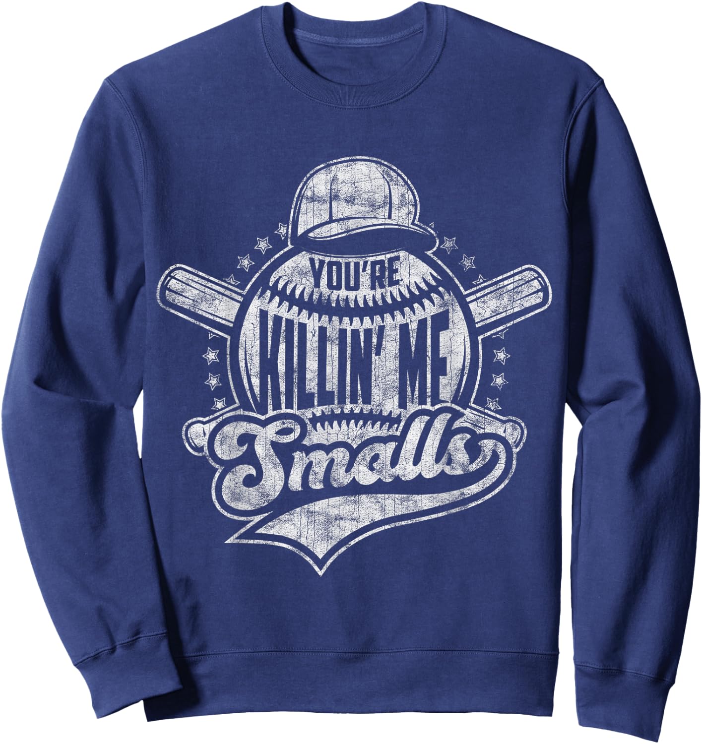 You're Killin' Me Softball Smalls I Vintage Baseball Sweatshirt - Sweatshirt | Navy
