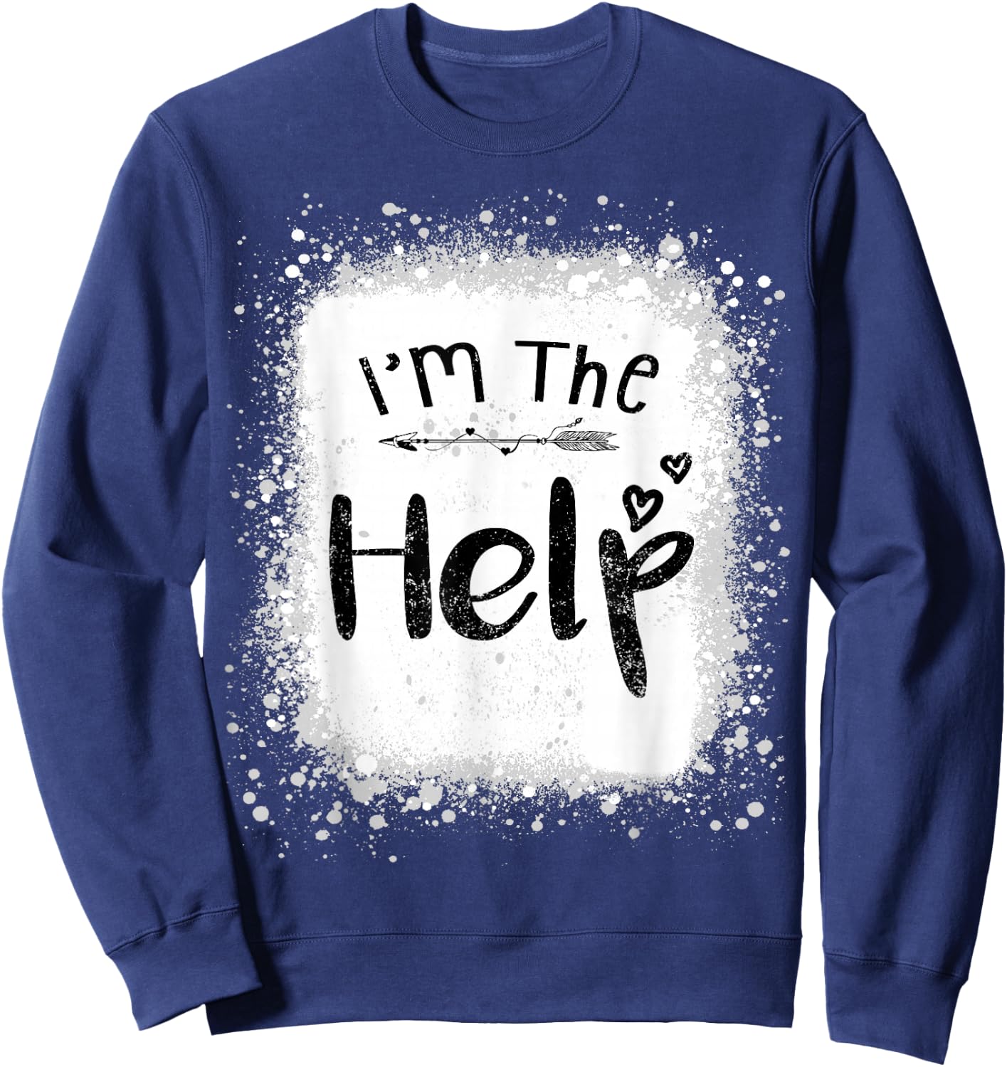 I'm the help funny bestie couples tie dye best friend group Sweatshirt - Sweatshirt | Navy