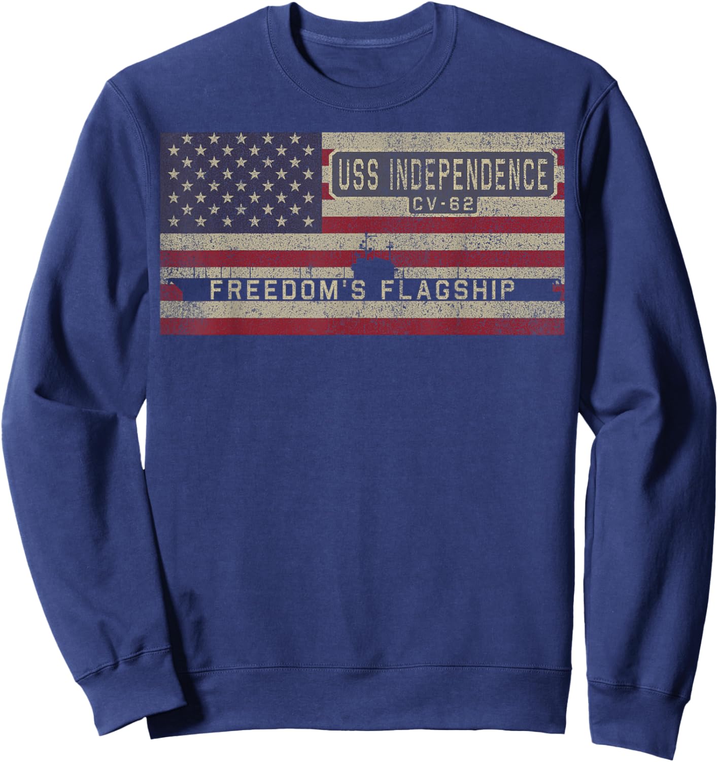 USS Independence CV-62 Aircraft Carrier USA American Flag Sweatshirt - Sweatshirt | Navy