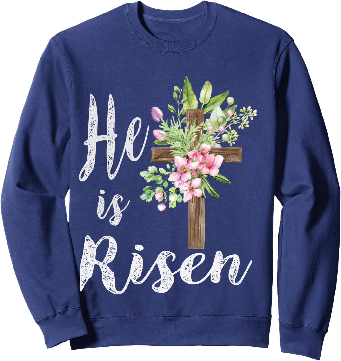 He is Risen Floral Cross Vintage Happy Easter Sweatshirt - Sweatshirt | Navy