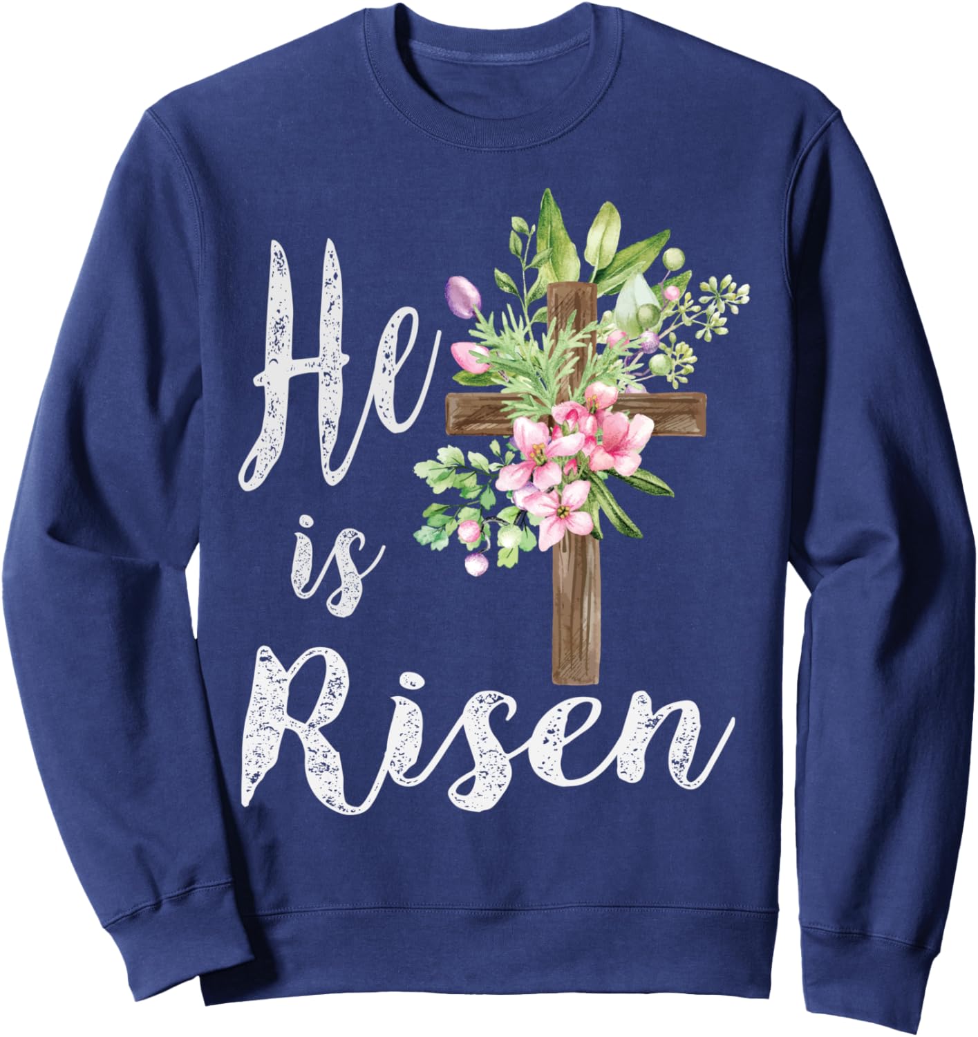 He is Risen Floral Cross Vintage Happy Easter Sweatshirt - Sweatshirt | Navy