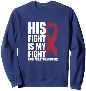 His Fight Is My Fight Brain Aneurysm Awareness Sweatshirt - Sweatshirt | Navy