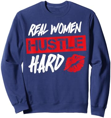 Real Women Hustle Hard Sweatshirt - Sweatshirt | Navy