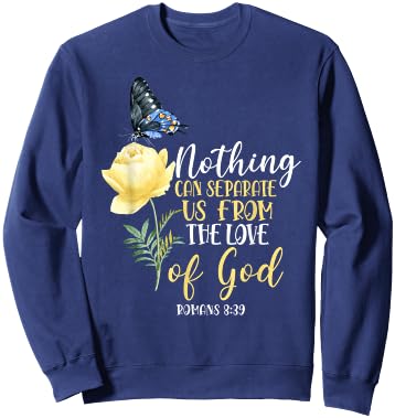 Christian Bible Verse Butterfly Rose Flower Romans 8:39 Sweatshirt - Sweatshirt | Navy