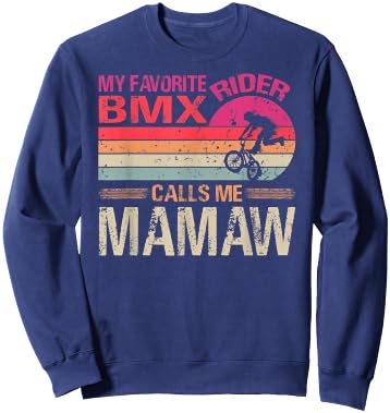 My Favorite BMX Rider Calls Me Mamaw Vintage Sweatshirt - Sweatshirt | Navy