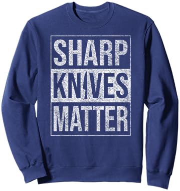 Sharp Knives Matter Chef Knife Culinary Skills Precision Blm Sweatshirt - Sweatshirt | Navy