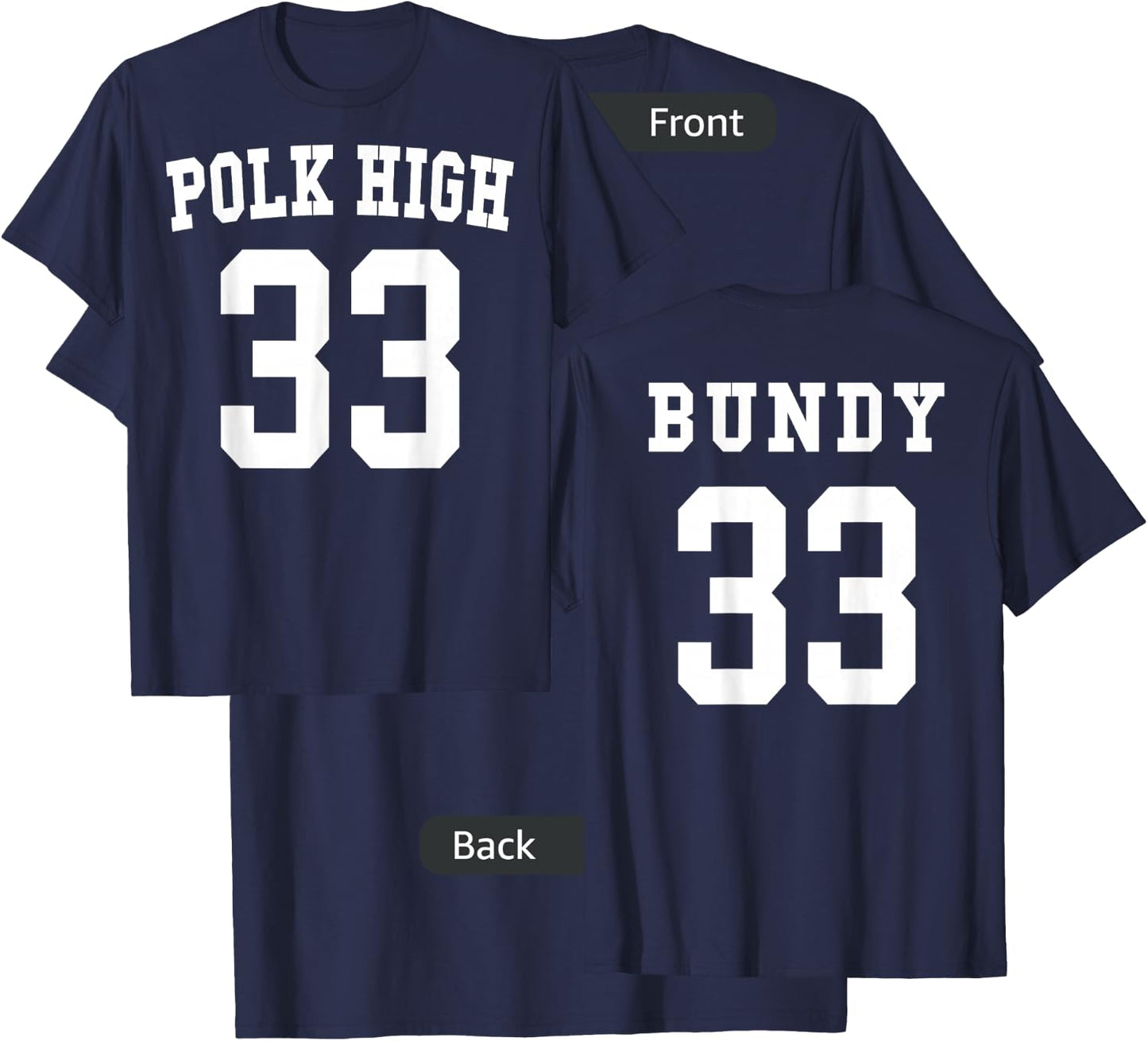 Polk High Football Jersey 33 Bundy - Front & Back T-Shirt - T-Shirt | Navy