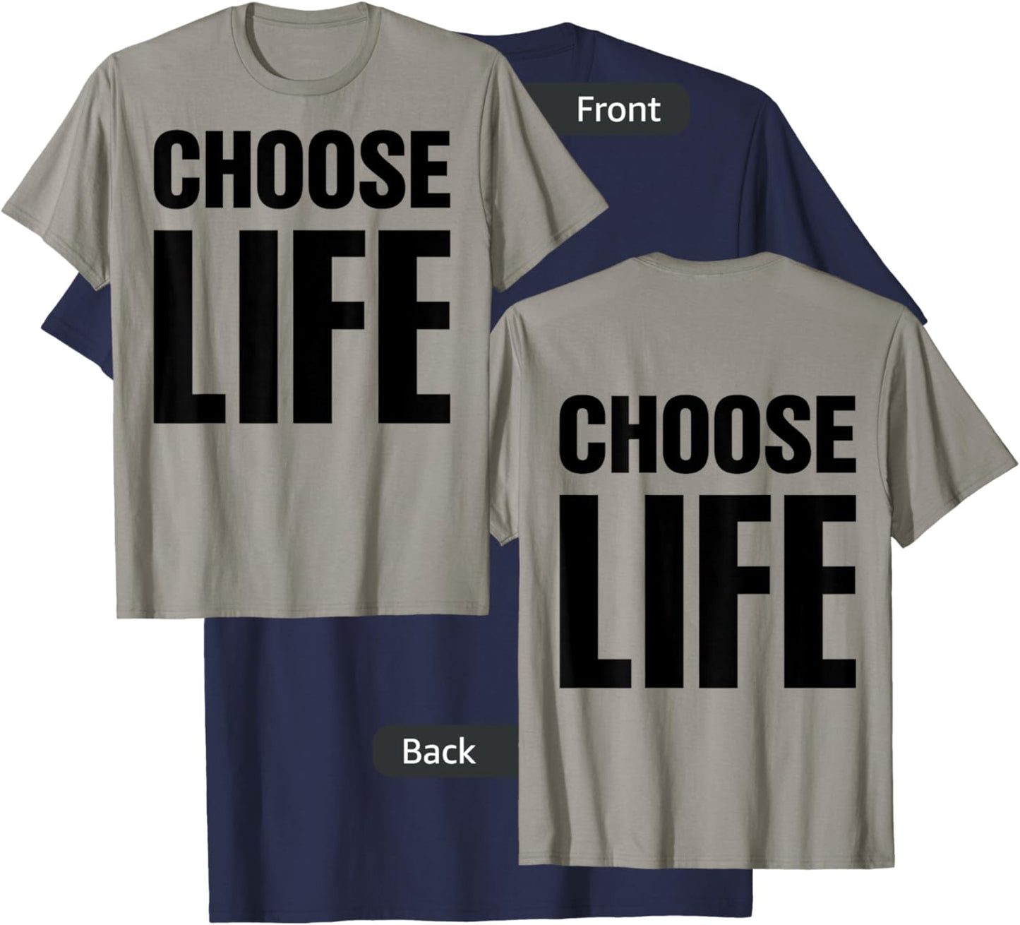 Choose Life on Front + Choose Life on Back T-Shirt - T-Shirt | Navy