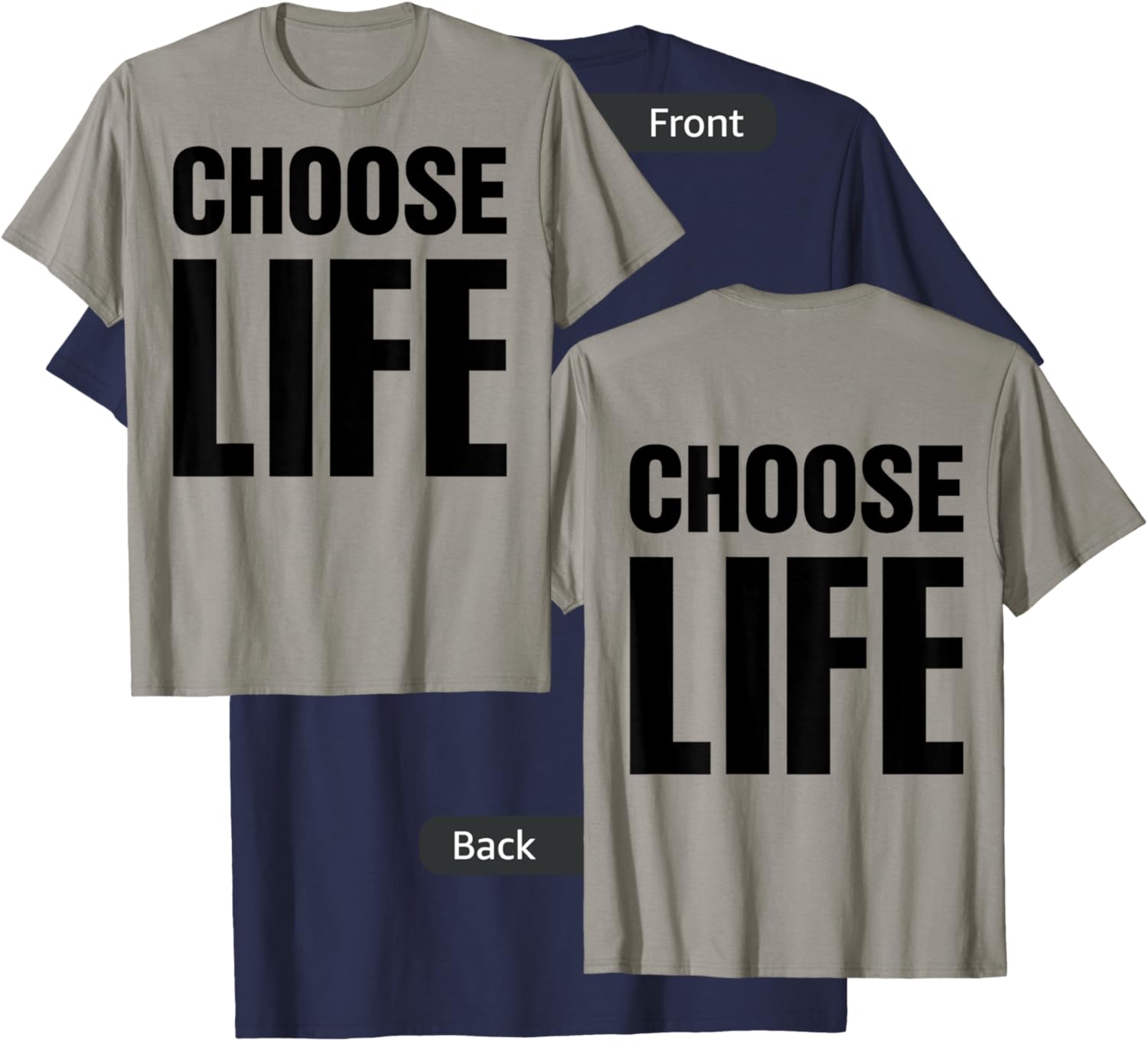 Choose Life on Front + Choose Life on Back T-Shirt - T-Shirt | Navy