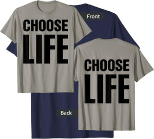 Choose Life on Front + Choose Life on Back T-Shirt - T-Shirt | Navy