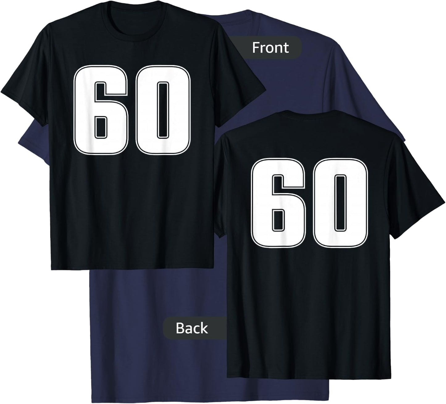 Number 60 Sixty Age Year Sport Jersey #60 Front & Back T-Shirt - T-Shirt | Navy
