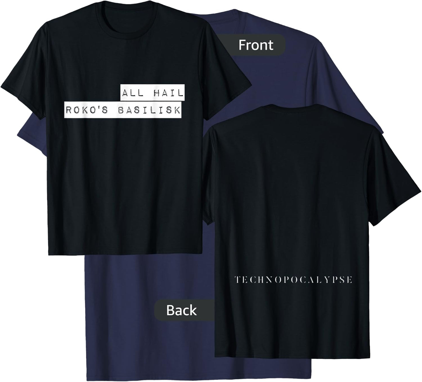 All hail Roko's basilisk T-Shirt - T-Shirt | Navy