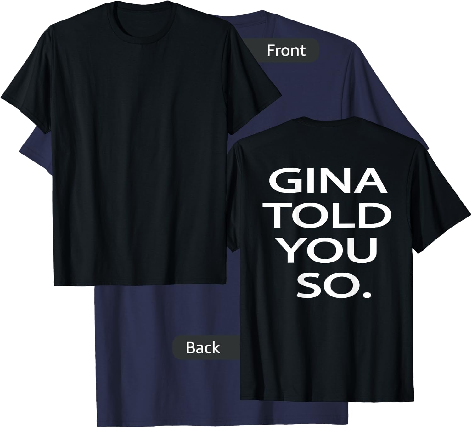 Gina told you so back print T-Shirt - T-Shirt | Navy