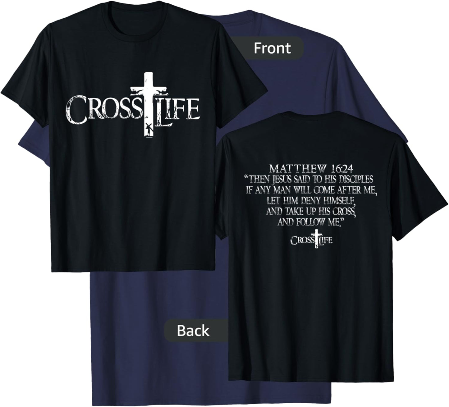 Cross Life Matthew 16:24 Take up your Cross Christian T-Shirt - T-Shirt | Navy