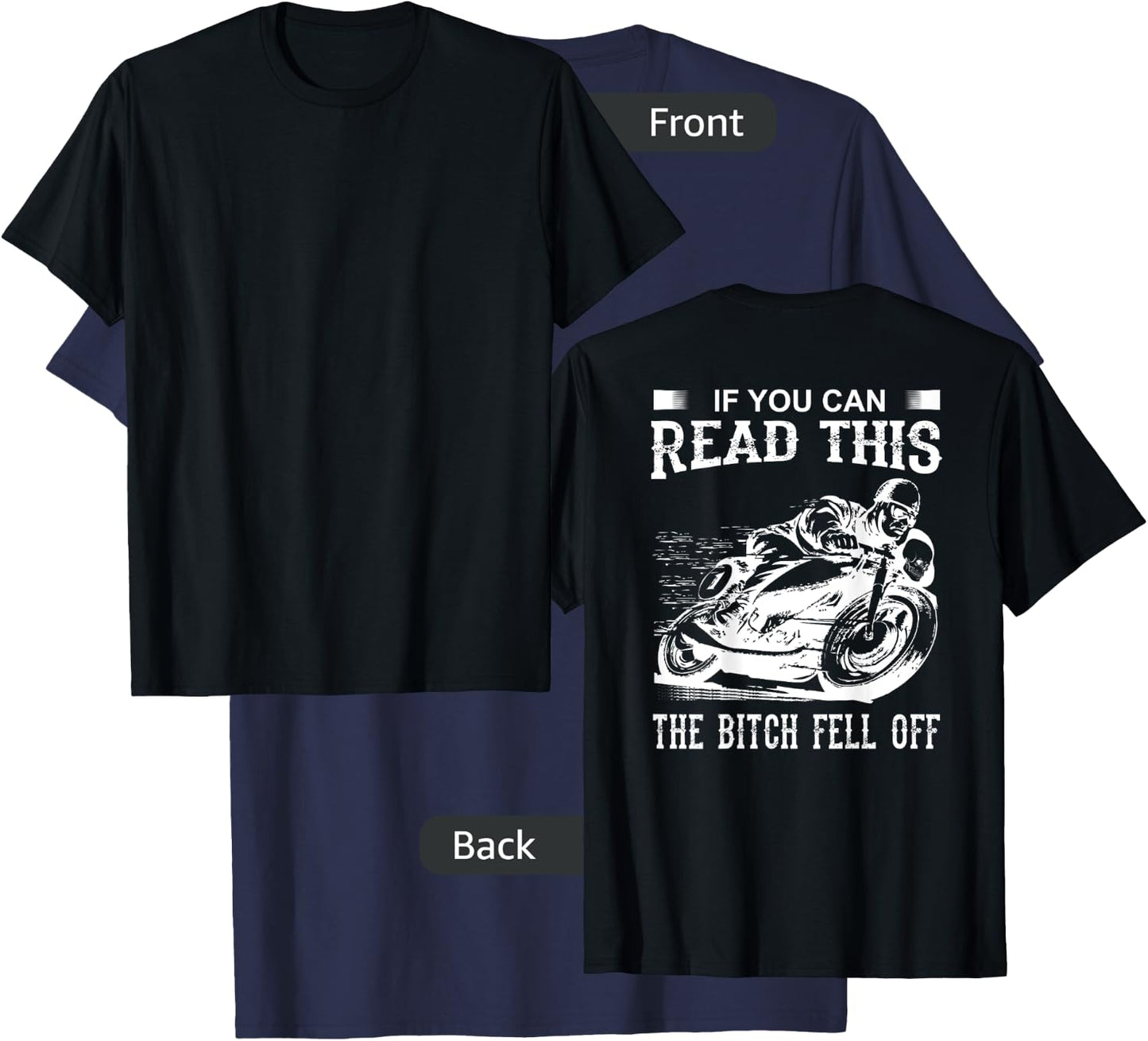 If You Can Read This The Bitch Fell Off Biker Humor T-Shirt - T-Shirt | Navy