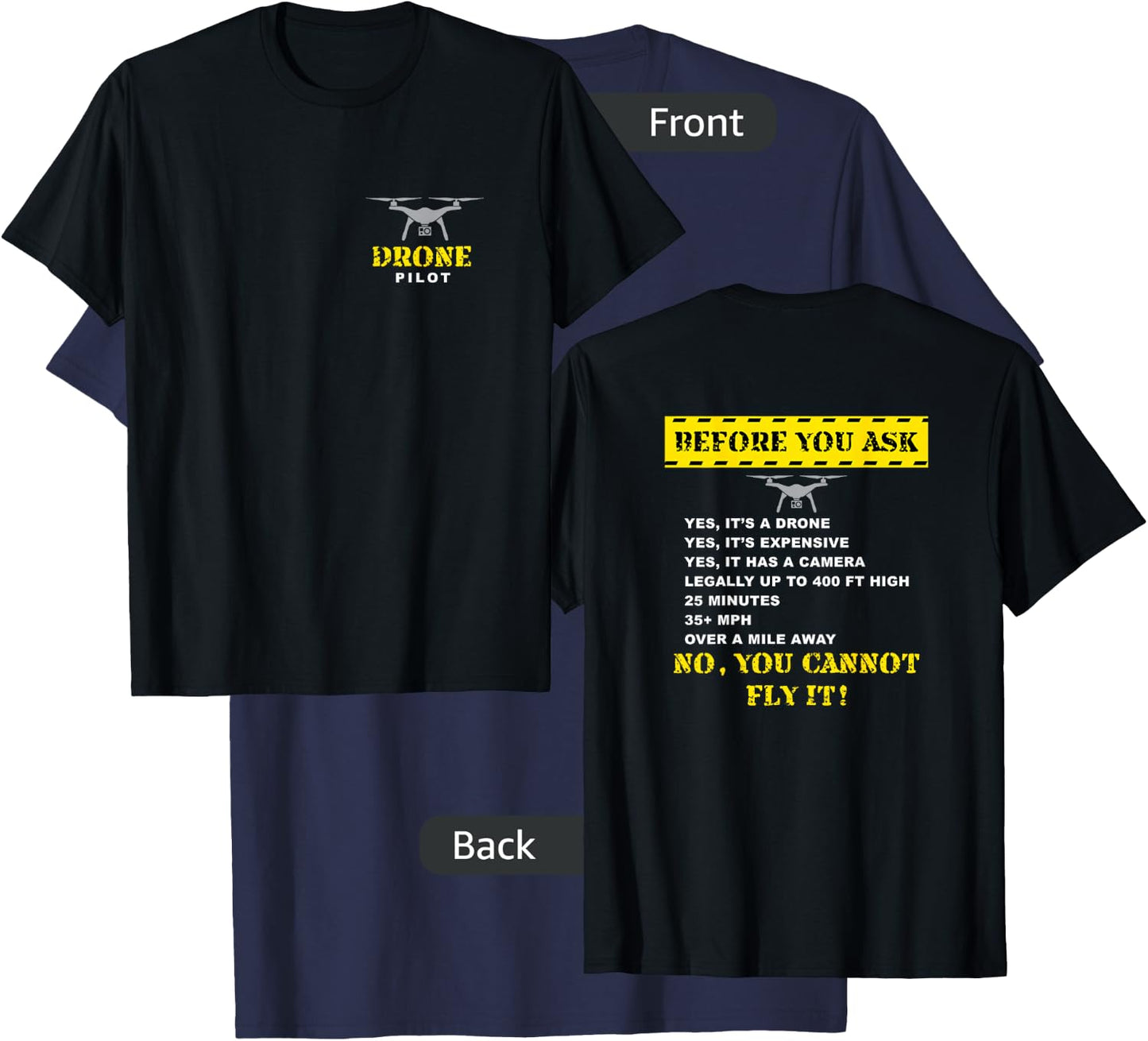 Funny Drone Pilot Before You Ask Front and Back Print T-Shirt - T-Shirt | Navy