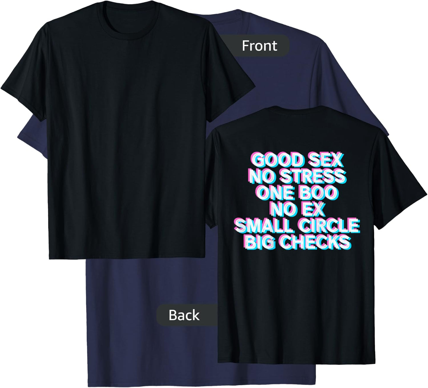 Good Sex No Stress One Boo No Ex (Back Print) Rap Saying T-Shirt - T-Shirt | Navy