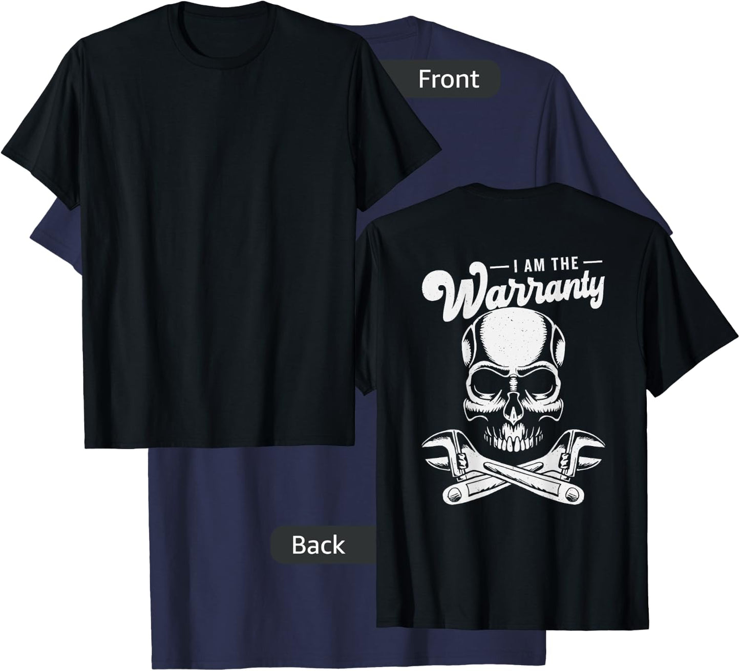 I Am The Warranty T-Shirt - T-Shirt | Navy