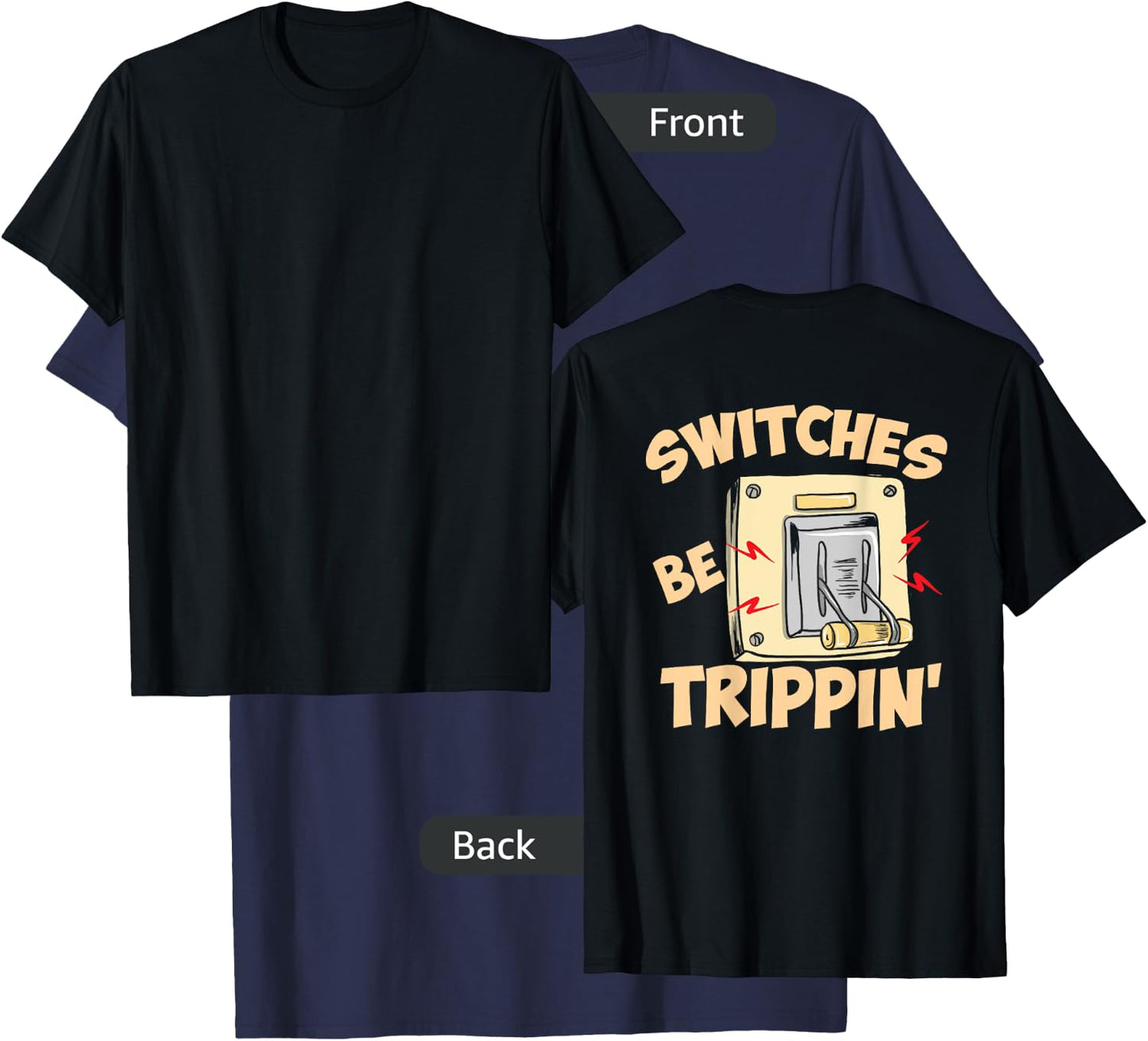 Dumb Electrician Memes Light Switch Puns T Shirt T-Shirt - T-Shirt | Navy
