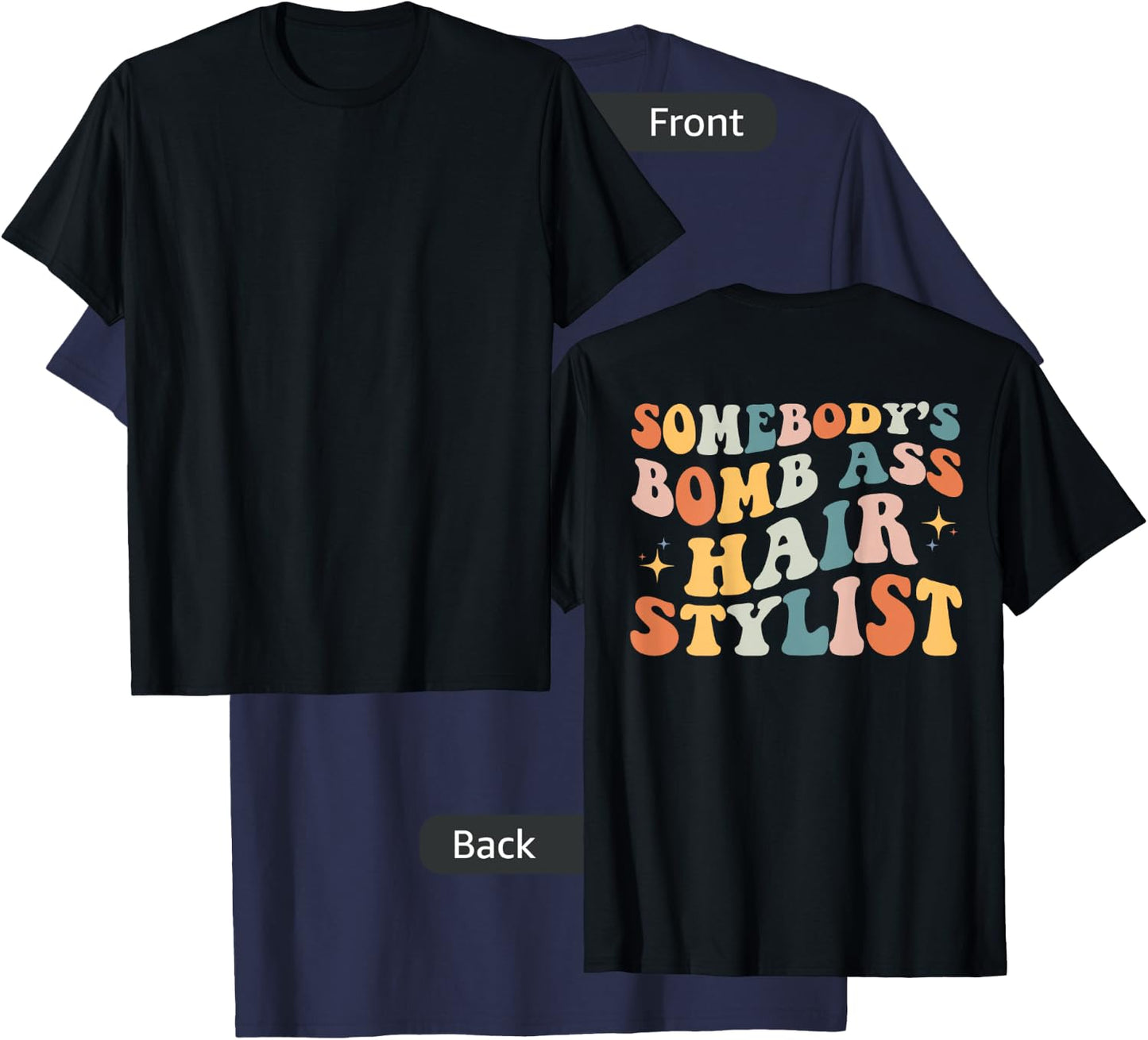Somebody's Bomb Ass Hair Stylist Funny Retro Barber Dresser T-Shirt - T-Shirt | Navy