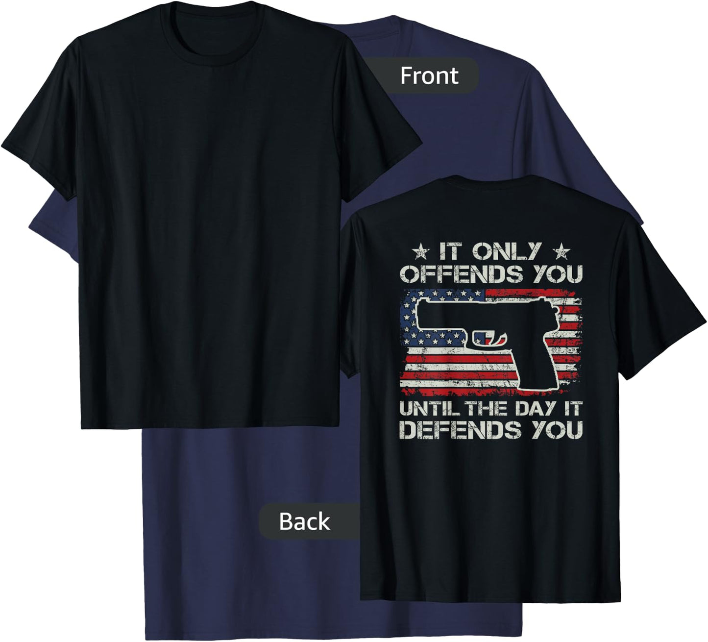 It Only Offends You Until It Defends You Pro Guns - ON BACK T-Shirt - T-Shirt | Navy