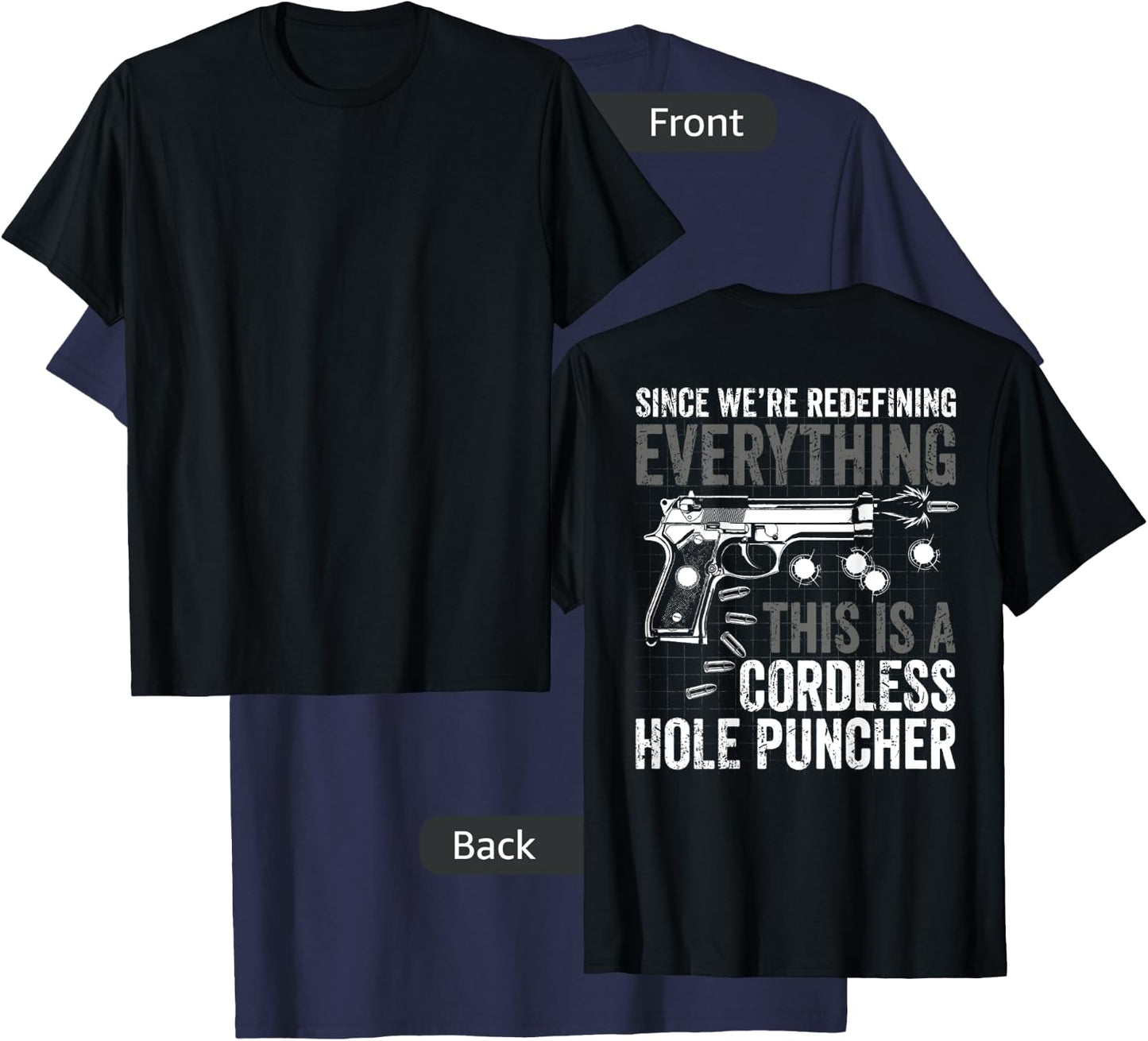 Since We Are Redefining Everything Now Gun Rights (on back) T-Shirt - T-Shirt | Navy