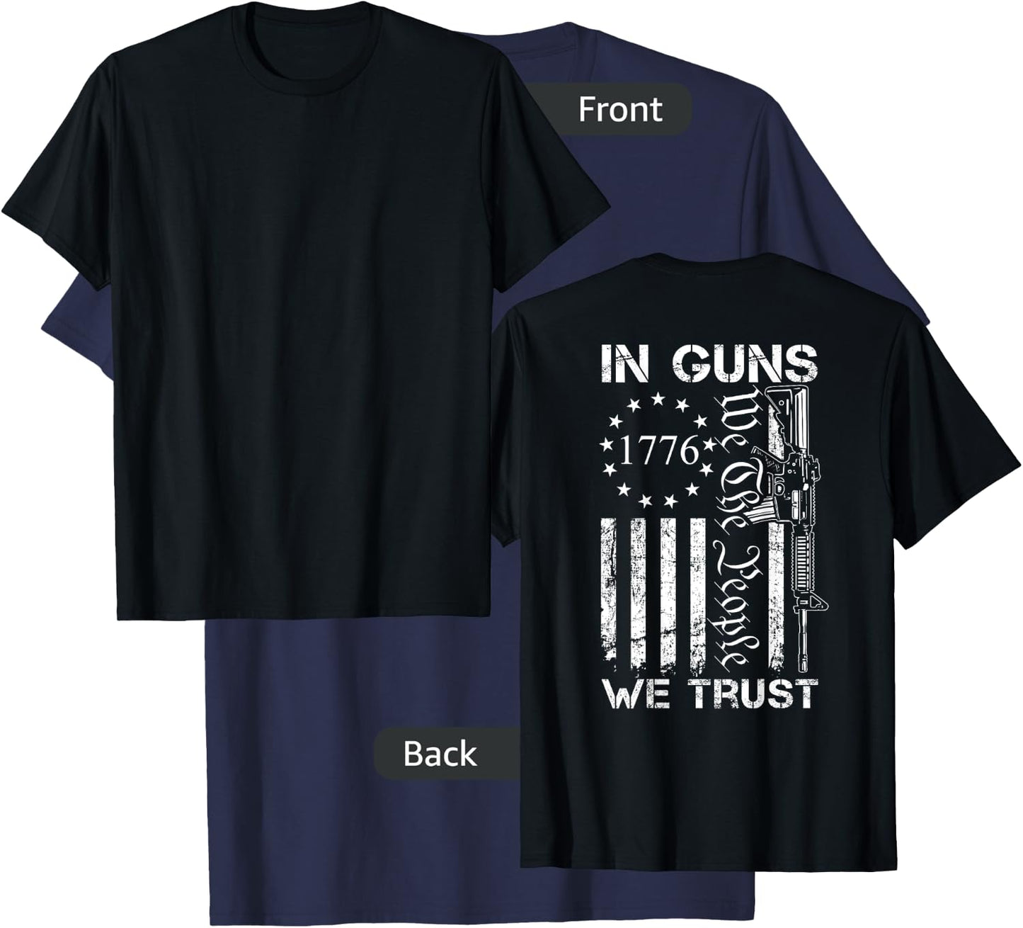In Guns We Trust - We The People - AR15 USA Pro Guns (BACK) T-Shirt - T-Shirt | Navy