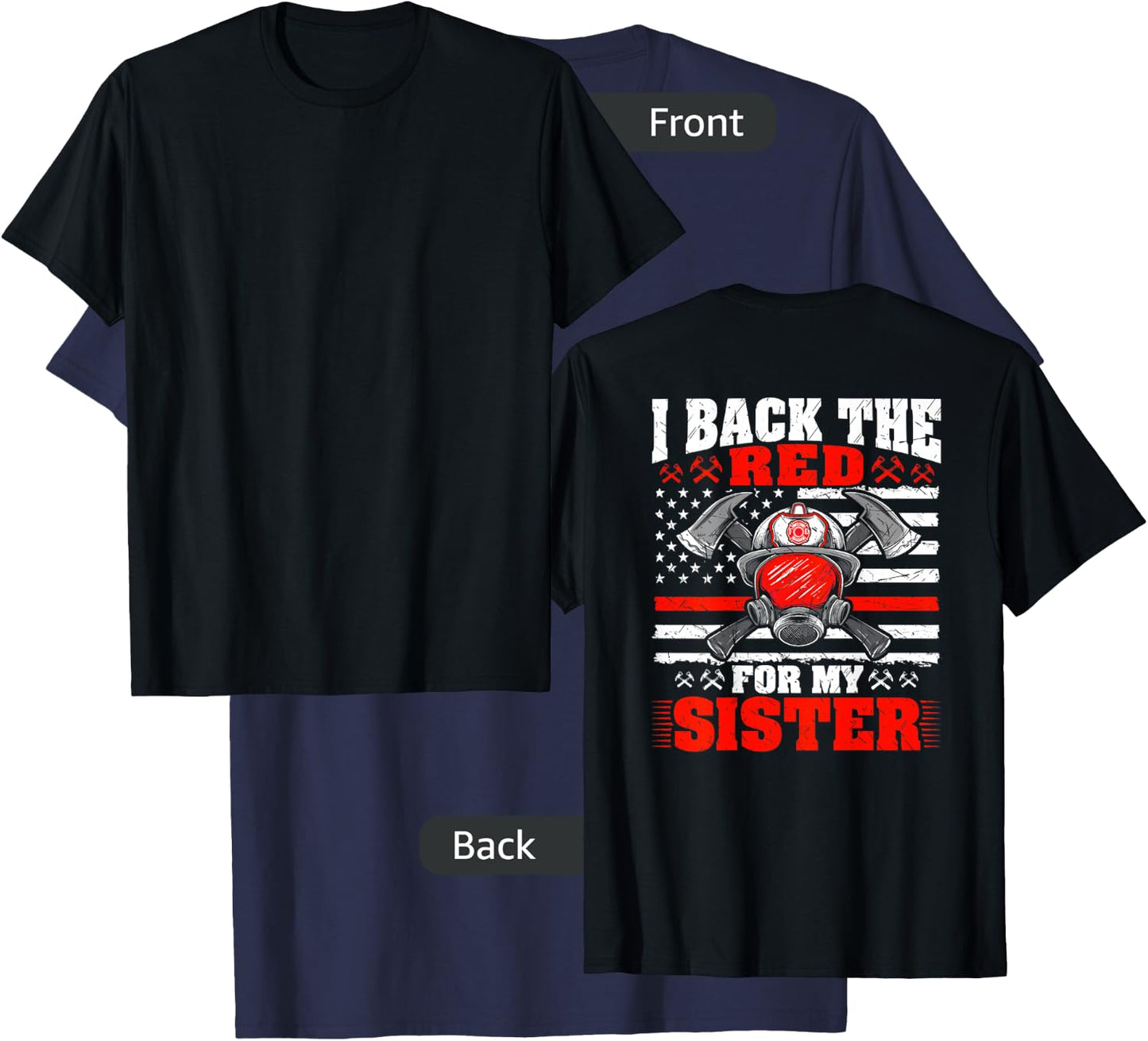 I Back The Red For My Sister Firefighter Proud Fire Sibling T-Shirt - T-Shirt | Navy
