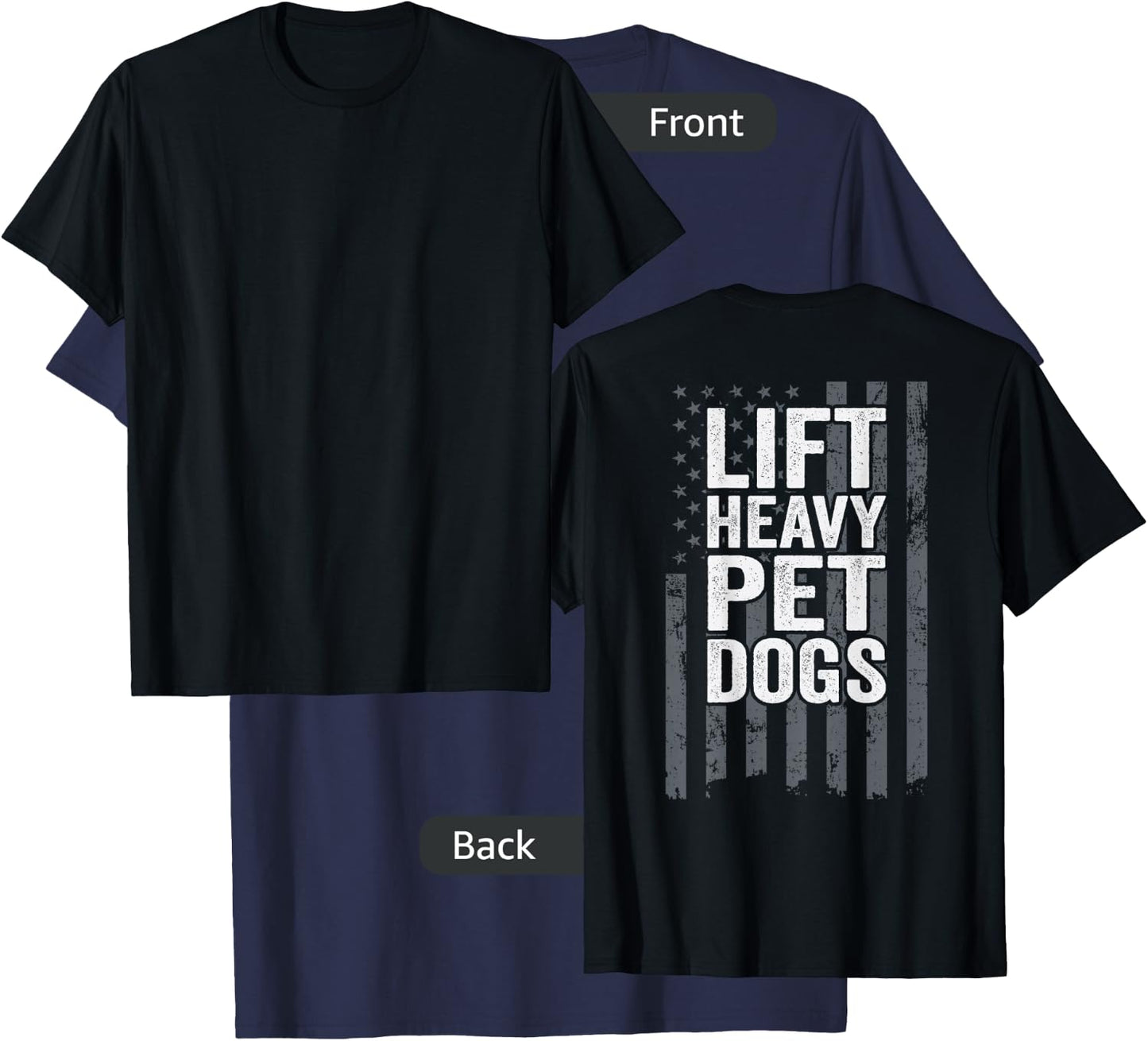 Lift Heavy Pet Dogs - Funny Dog Workout Fitness - ON BACK T-Shirt - T-Shirt | Navy