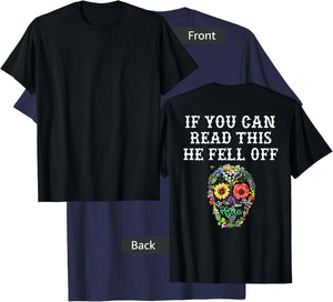 If You Can Read This He Fell Off - design on back T-Shirt - T-Shirt | Navy