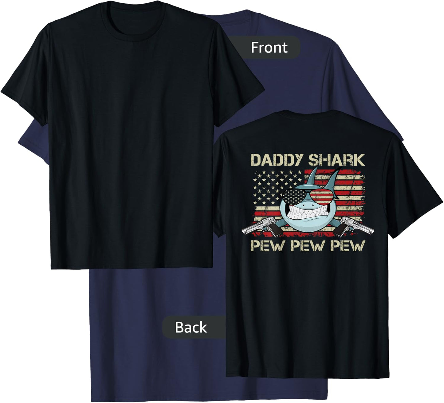 Daddy Shark Pew Pew - Funny Gun Humor Dad (ON BACK) T-Shirt - T-Shirt | Navy