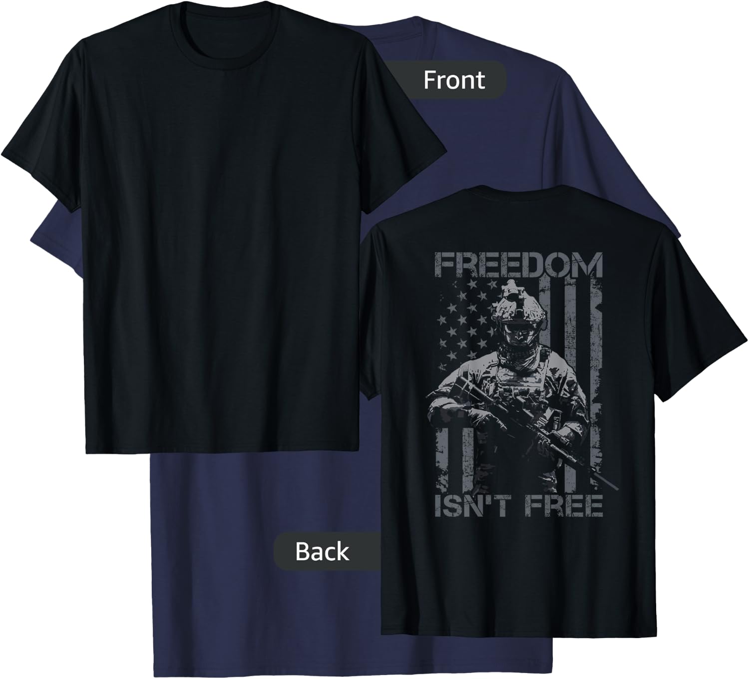 Freedom Isn't Free - Veteran Military Soldier USA - ON BACK T-Shirt - T-Shirt | Navy