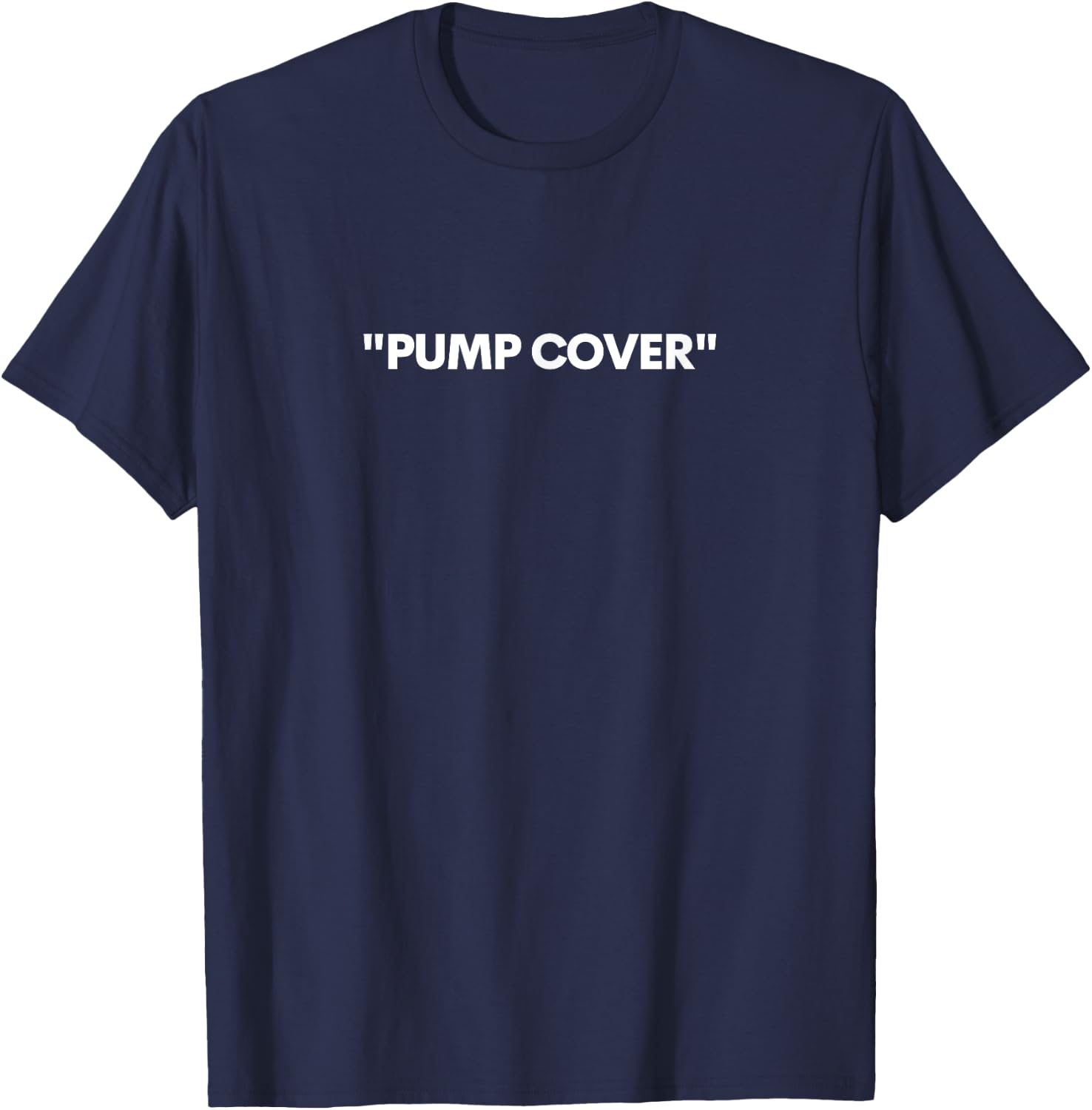 "Pump Cover" Oversized Gym Workout Pump Cover T-Shirt - T-Shirt | Navy
