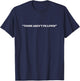 Those Aren’t Pillows T-Shirt - T-Shirt | Navy